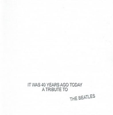 VA - It Was 40 Years Ago Today: Tribute To The Beatles (2004)
