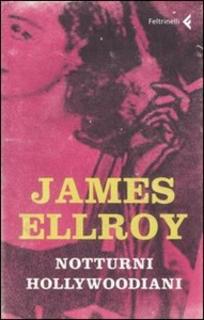 James Ellroy - Notturni Hollywoodiani (1999)