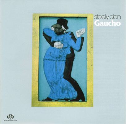 Steely Dan - Gaucho (1980) [2003, Remastered, CD-Layer + Hi-Res SACD Rip]