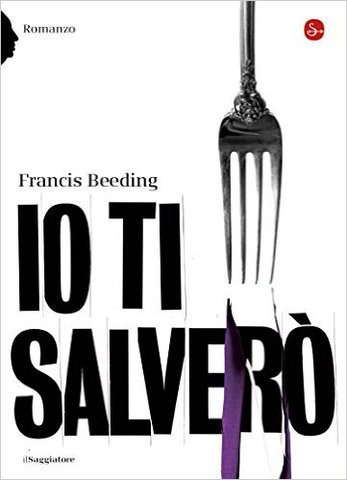 Francis Beeding - Io ti salverò (2015)