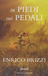 Enrico Brizzi - In piedi sui pedali (2014)