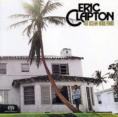 Eric Clapton - 461 Ocean Boulevard (1974) [2004, Remastered, CD-Layer + Hi-Res SACD Rip]