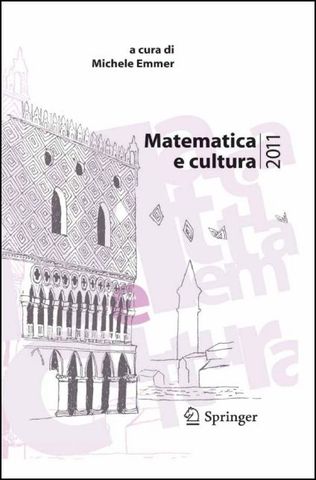 M. Emmer - Matematica e cultura (2011)