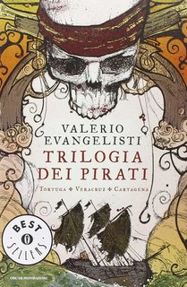 Valerio Evangelisti - Trilogia dei pirati (2016)