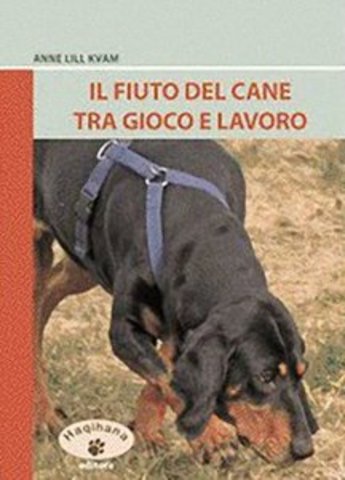 Anne Lill Kvam - Il Fiuto del Cane tra Gioco e Lavoro (2007)