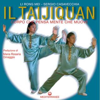 Mei Li Rong, Sergio Casavecchia - Il taijiquan. Corpo che pensa, mente che muove (2008)