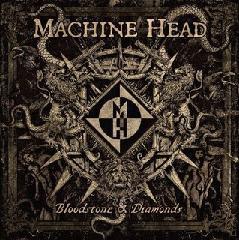 Machine Head - Bloodstone & Diamonds (2014).mp3 - 128 Kbps