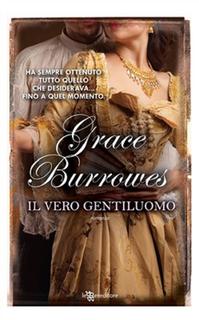 Grace Burrowes - True Gentlemen vol.1. Il vero gentiluomo (2018)