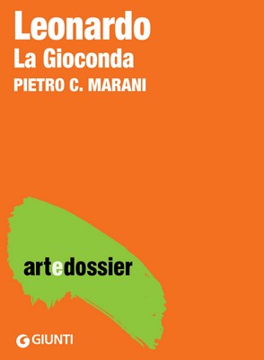 Pietro C. Marani - Leonardo. La Gioconda (2014)