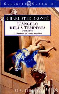 Charlotte Brontë - L'angelo della tempesta (Villette) (1997)