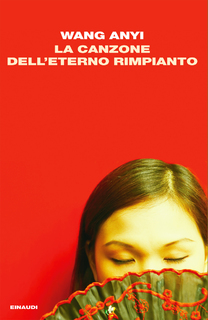 Wang Anyi - La canzone dell'eterno rimpianto (2011)